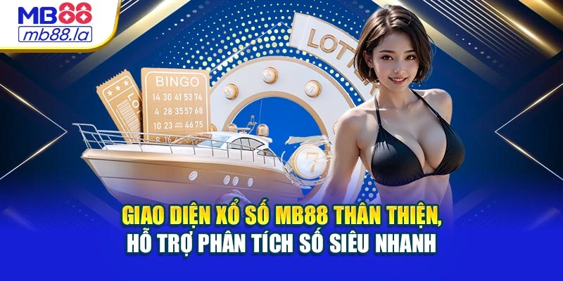 Giao diện xổ số MB88 thân thiện, hỗ trợ phân tích số siêu nhanh