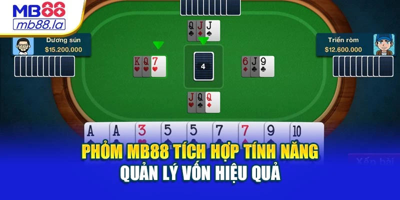 Phỏm MB88 tích hợp tính năng quản lý vốn hiệu quả