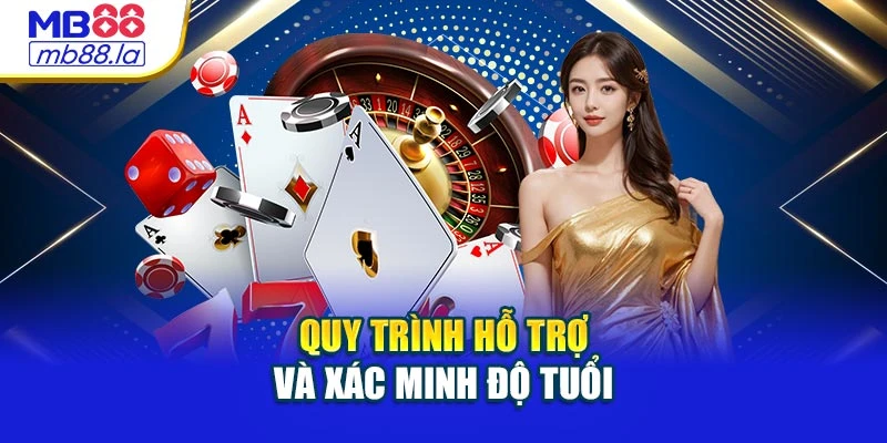 Quy trình hỗ trợ và xác minh độ tuổi