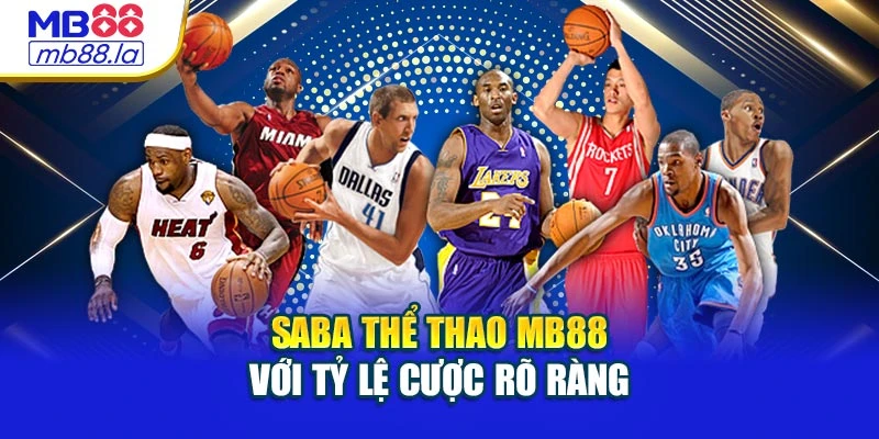 Saba thể thao MB88 với tỷ lệ cược rõ ràng