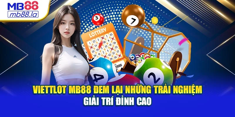 Viettlot MB88 đem lại những trải nghiệm giải trí đỉnh cao