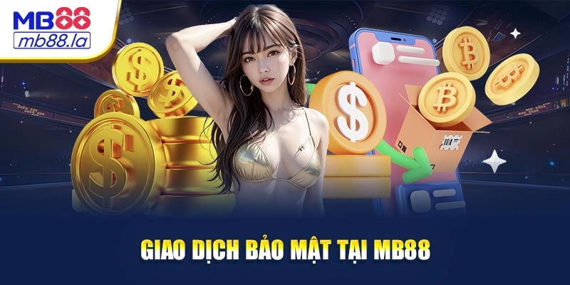 Giao dịch bảo mật tại MB88