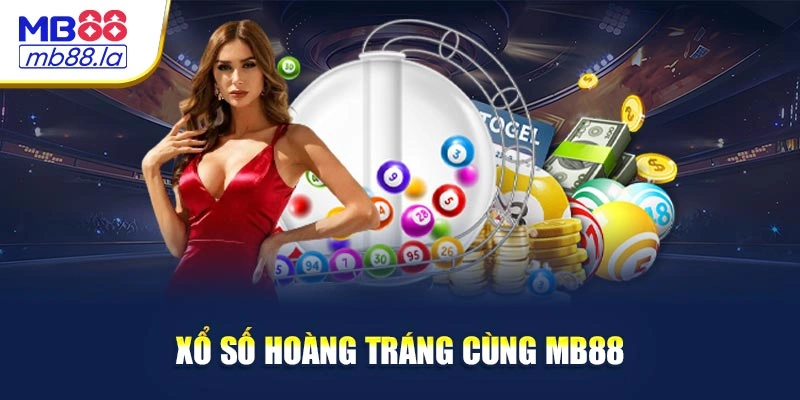 Xổ số hoàng tráng cùng MB88